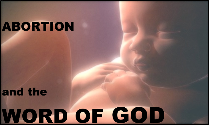 Abortion & The Word Of God